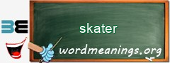 WordMeaning blackboard for skater